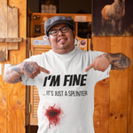 I'm Fine T-Shirt - Crafted Cutz
