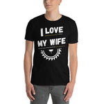 I Love My Wife T-Shirt - Crafted Cutz