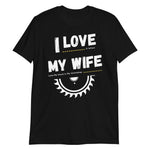 I Love My Wife T-Shirt - Crafted Cutz