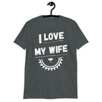 I Love My Wife T-Shirt - Crafted Cutz