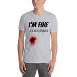 I'm Fine T-Shirt - Crafted Cutz