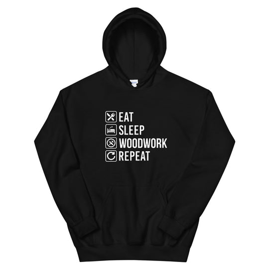 Eat Sleep Woodwork Repeat Hoodie - Crafted Cutz