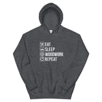 Eat Sleep Woodwork Repeat Hoodie - Crafted Cutz