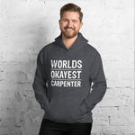 Worlds Okayest Carpenter Hoodie - Crafted Cutz