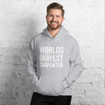 Worlds Okayest Carpenter Hoodie - Crafted Cutz