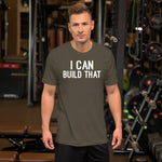 I Can Build That T-Shirt