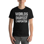 Worlds Okayest Carpenter T-Shirt - Crafted Cutz