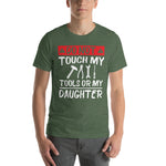 Don't Touch My Tools T-Shirt - Crafted Cutz