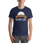 Living The wood Life T-Shirt - Crafted Cutz