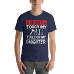 Don't Touch My Tools T-Shirt - Crafted Cutz