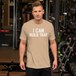 I Can Build That T-Shirt