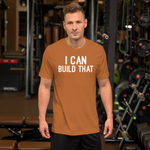I Can Build That T-Shirt